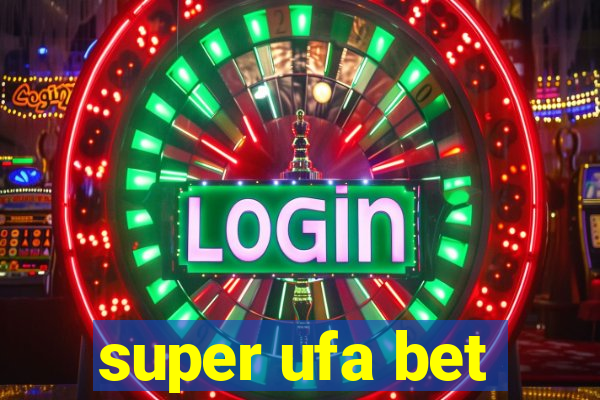 super ufa bet