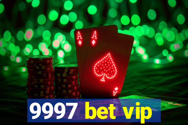 9997 bet vip
