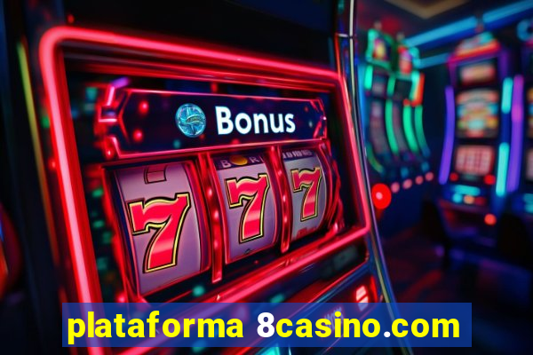 plataforma 8casino.com