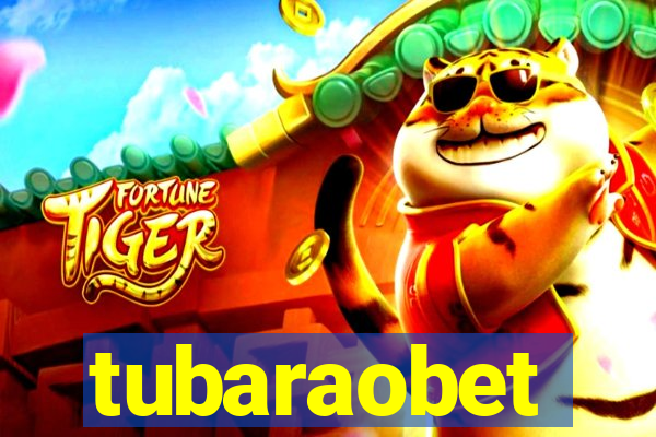 tubaraobet
