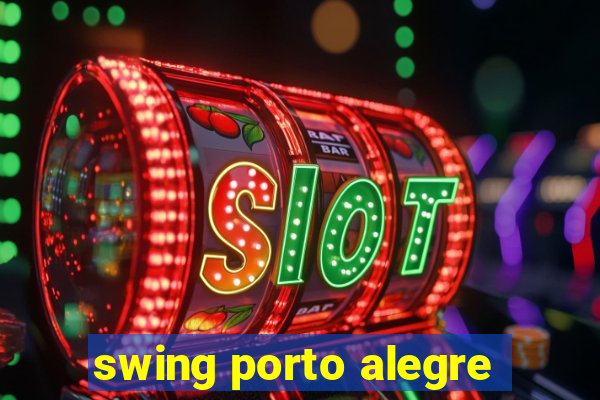 swing porto alegre