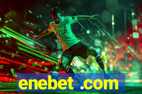 enebet .com