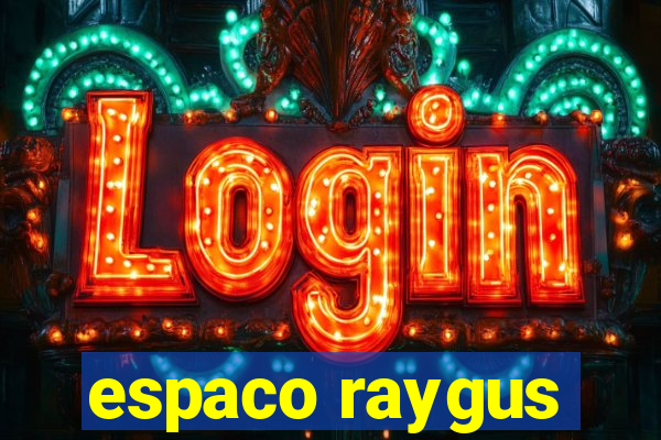 espaco raygus