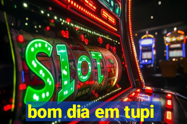bom dia em tupi