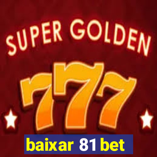 baixar 81 bet