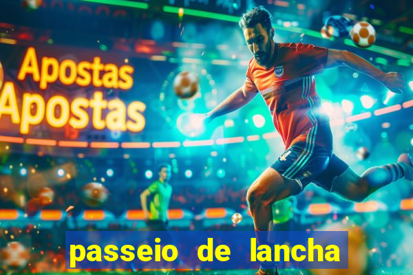 passeio de lancha em porto belo