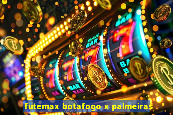 futemax botafogo x palmeiras