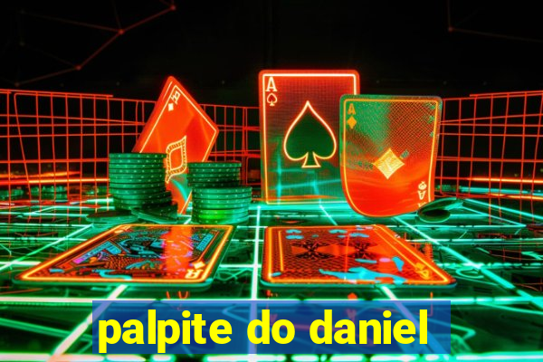 palpite do daniel