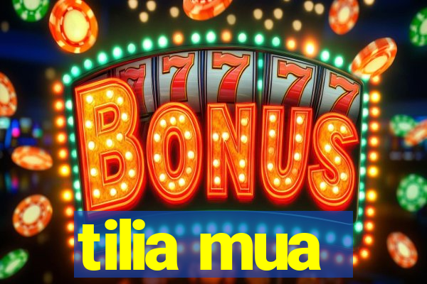 tilia mua