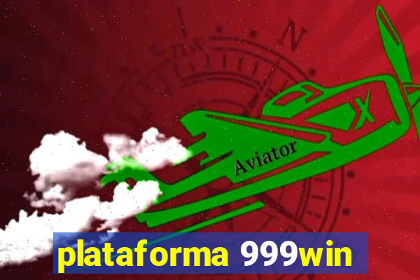 plataforma 999win