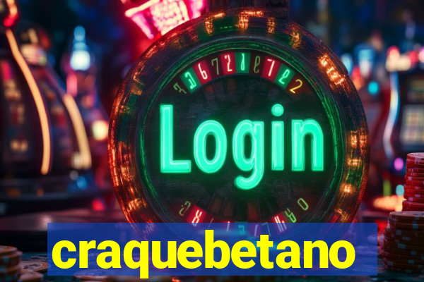 craquebetano