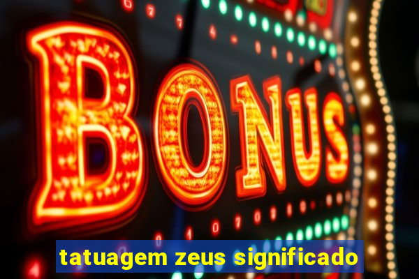 tatuagem zeus significado