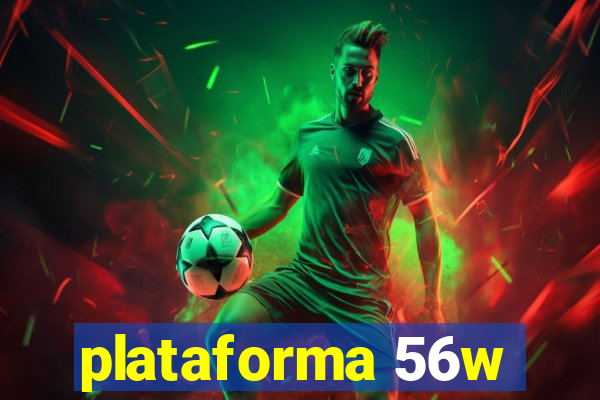plataforma 56w
