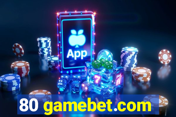 80 gamebet.com