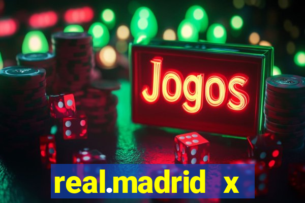 real.madrid x athletic bilbao