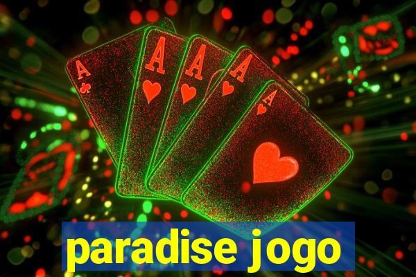 paradise jogo
