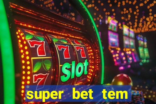super bet tem pagamento antecipado