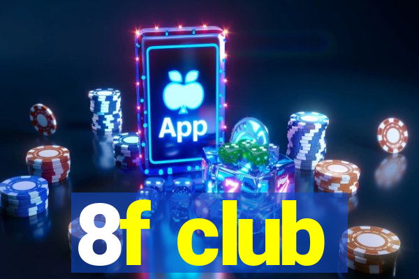 8f club