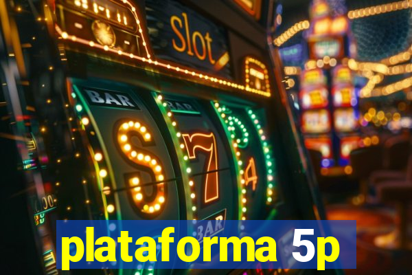 plataforma 5p