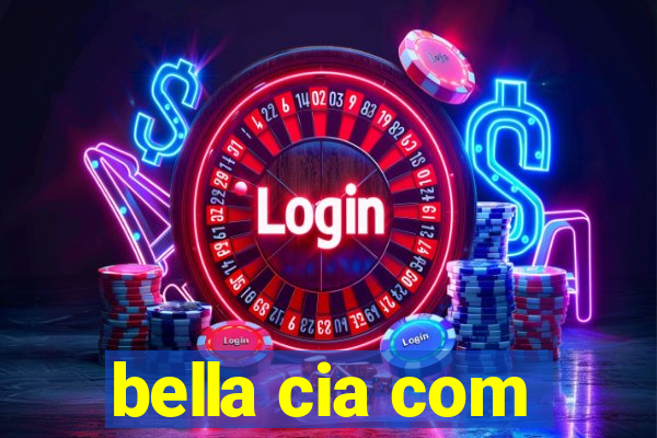 bella cia com