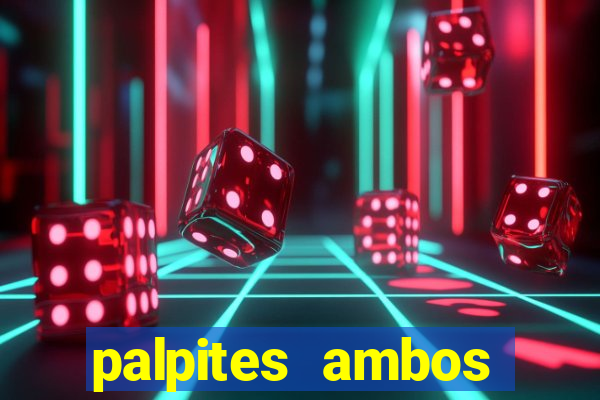 palpites ambos marcam hoje