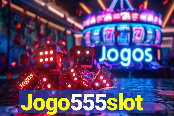 Jogo555slot