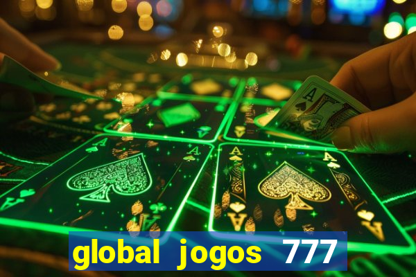 global jogos 777 paga mesmo