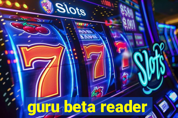 guru beta reader
