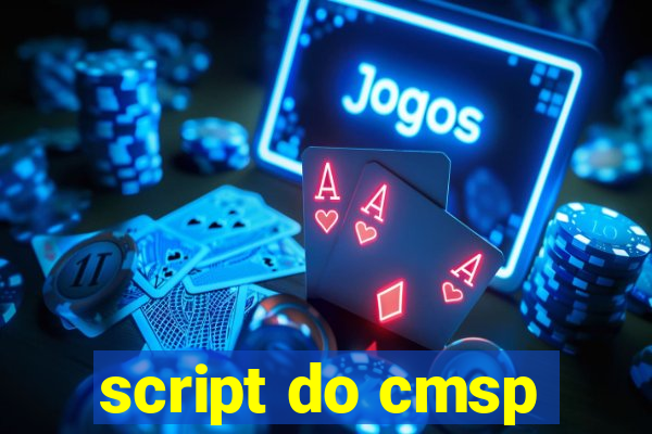 script do cmsp