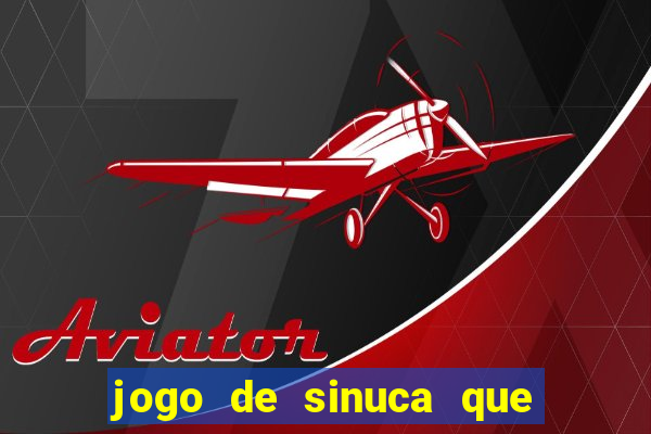 jogo de sinuca que ganha dinheiro no pix