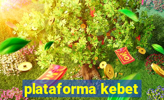 plataforma kebet