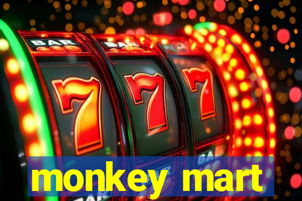 monkey mart