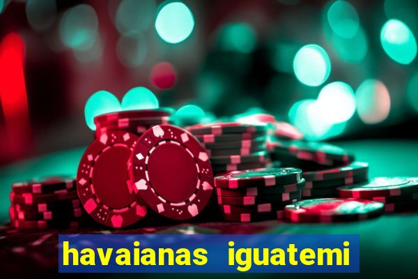 havaianas iguatemi porto alegre