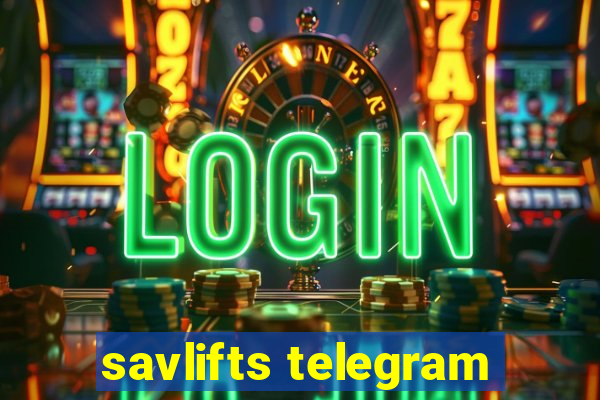 savlifts telegram