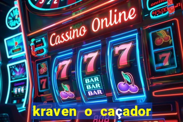 kraven o caçador filme completo dublado online