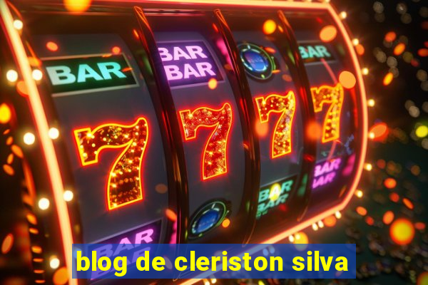 blog de cleriston silva