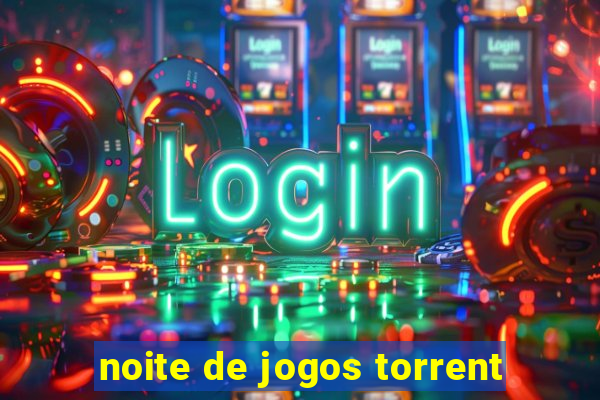 noite de jogos torrent