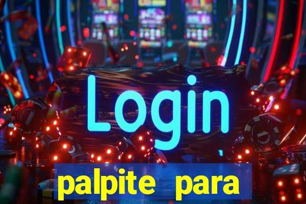 palpite para corujinha de hoje