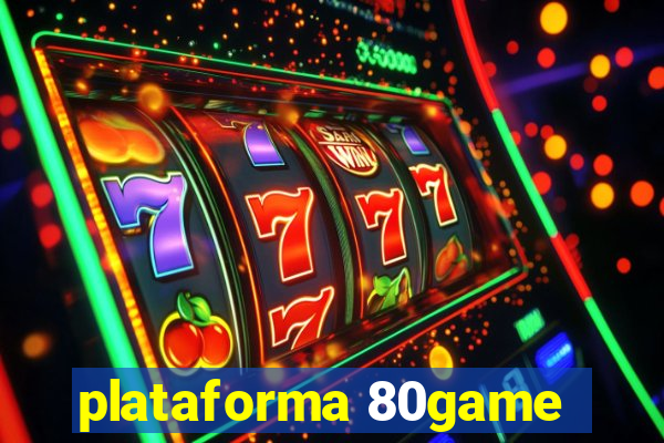plataforma 80game