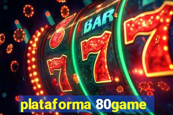 plataforma 80game