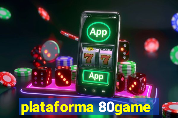 plataforma 80game