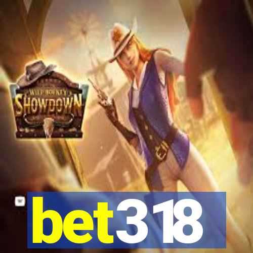 bet318