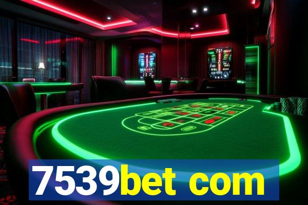 7539bet com