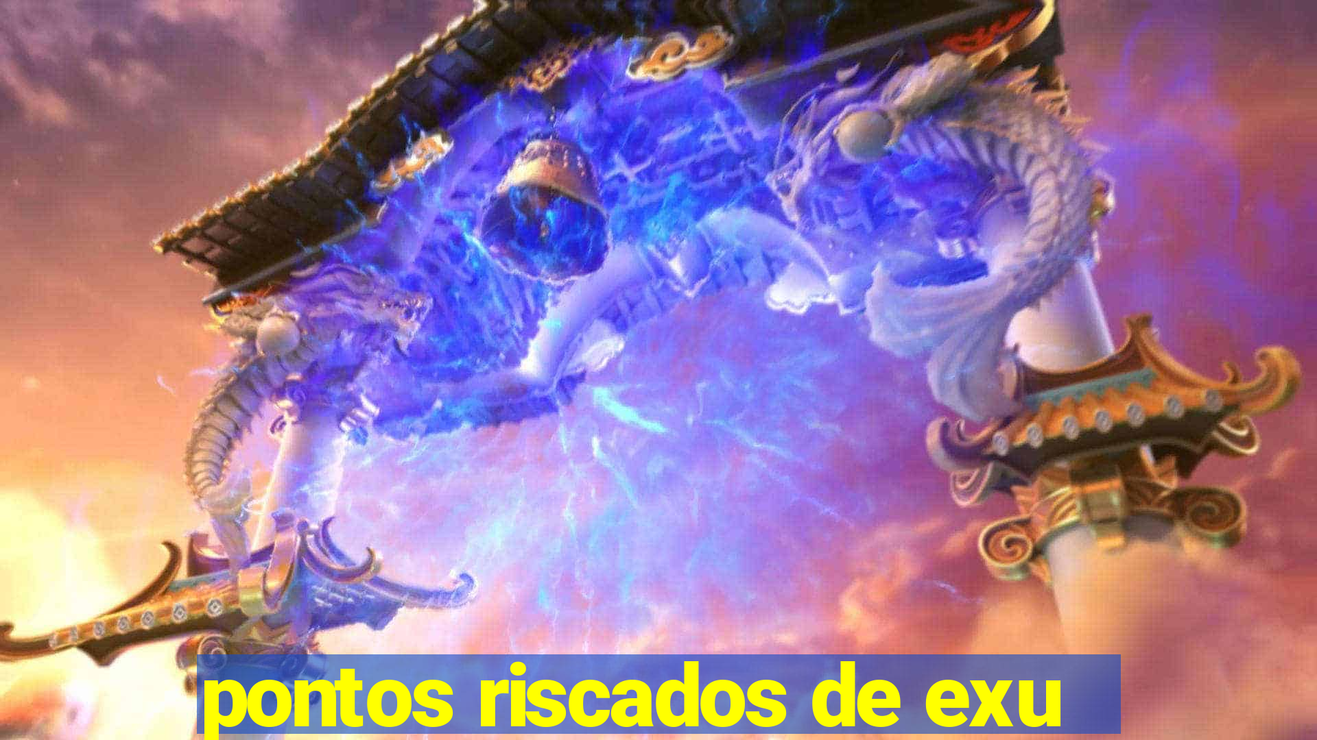 pontos riscados de exu