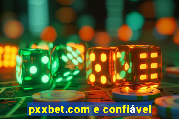 pxxbet.com e confiável