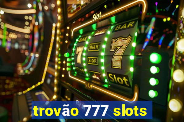trovão 777 slots