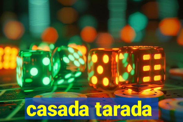 casada tarada