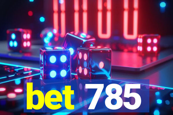 bet 785