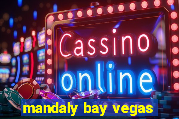mandaly bay vegas