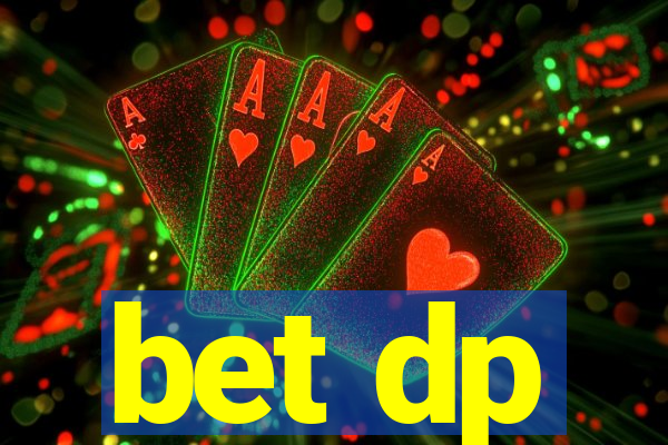 bet dp